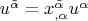 $\[
u^{\tilde \alpha }  = x_{,\alpha }^{\tilde \alpha } u^\alpha  
\]
$