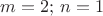 $m=2; \, n=1$