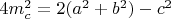 $4m_c^2=2(a^2+b^2)-c^2$