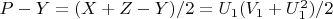 $P-Y = (X + Z-Y)/2 = U_1(V_1 + U_1^2)/2$