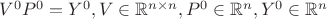 $V^0P^0=Y^0, V\in\mathbb{R}^{n\times n}, P^0\in\mathbb{R}^n, Y^0\in\mathbb{R}^n$