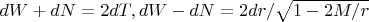 $dW+dN=2dT,dW-dN=2dr/\sqrt{1-2M/r}$