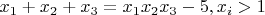 $x_1+x_2+x_3=x_1x_2x_3-5, x_i>1$