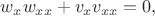 $w_xw_{xx}+v_xv_{xx}=0,$