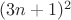 $(3n+1)^2$
