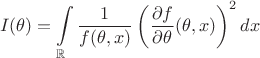 $$I(\theta)=\int \limits_{\mathbb{R}}\frac{1}{f(\theta,x)}\left(\frac{\partial f}{\partial \theta}(\theta,x)\right)^2dx$$ $$I(\theta)=\int \limits_{\mathbb{R}}\frac{1}{f(\theta,x)}\left(\frac{\partial f}{\partial \theta}(\theta,x)\right)^2dx$$