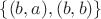 $ \{(b,a),(b,b)\}$