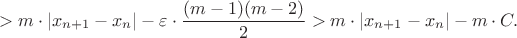 $$>m\cdot|x_{n+1}-x_{n}|-\varepsilon\cdot{(m-1)(m-2)\over2}>m\cdot|x_{n+1}-x_{n}|-m\cdot C.$$