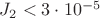 $J_2<3\cdot 10^{-5}$