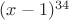 $(x-1)^{34}$
