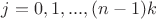$j=0,1,...,(n-1)k$