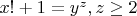 $x!+1=y^z,z\ge 2$