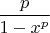 $\dfrac{p}{1-x^p}$