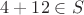 $4+12 \in S$
