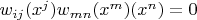 $w_{ij}(x^j)w_{mn}(x^m)(x^n)=0$