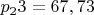 $p_2{3} = 67, 73$