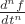 $\frac{d^nf}{dt^n}$