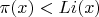 $\pi(x) < Li(x)$