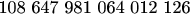 108 647 981 064 012 126
