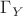 $\Gamma_Y$