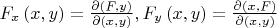 $\[
F_x \left( {x,y} \right) = \frac{{\partial \left( {F,y} \right)}}
{{\partial \left( {x,y} \right)}},F_y \left( {x,y} \right) = \frac{{\partial \left( {x,F} \right)}}
{{\partial \left( {x,y} \right)}}
\]$