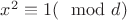 $x^2 \equiv 1(\mod d)$