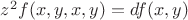 $z^2f(x,y,x,y)=df(x,y)$