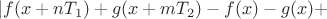 $|f(x+nT_1)+g(x+mT_2)-f(x)-g(x)+$