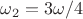 $\omega_2 = 3\omega/4$