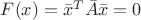 $F(x)={\bar{x}}^{T}\bar{A}\bar{x} = 0$