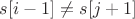 $s[i-1] \ne s[j+1]$