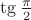 $\tg \frac{\pi}{2}$