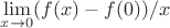 $\lim\limits_{x\to 0}(f(x)-f(0))/x$