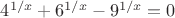 $4^{1/x}+6^{1/x}-9^{1/x}=0$