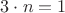 $3\cdot n=1$