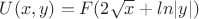 $U(x,y)=F(2\sqrt x+ln|y|)$