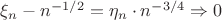 $\xi_n-n^{-1/2} = \eta_n \cdot n^{-3/4} \Rightarrow 0$