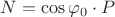 $N = \cos\varphi_0 \cdot P$