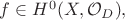 $f\in H^0(X,\mathcal{O}_D),$