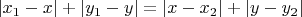 $\left|x_1-x\right|+\left|y_1-y\right|=\left|x-x_2\right|+\left|y-y_2\right|$