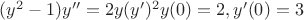 $(y^2-1)y''=2y(y')^2    y(0)=2, y'(0)=3$