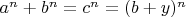 $a^n + b^n = c^n = (b+y)^n $