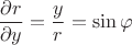 $\dfrac{\partial r}{\partial y}=\dfrac{y}{r}=\sin\varphi$
