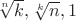 $\sqrt[n]{k},\sqrt[k]{n},1$