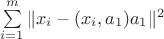 $\sum\limits_{i=1}^m \|x_i-(x_i,a_1)a_1\|^2$ $\sum\limits_{i=1}^m \|x_i-(x_i,a_1)a_1\|^2$