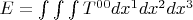 $E = \int\int\int T^{0 0} dx^1 dx^2 dx^3$