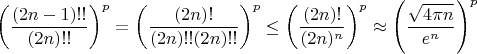 $\left(\dfrac{(2n-1)!!}{(2n)!!}\right)^p = \left(\dfrac{(2n)!}{(2n)!!(2n)!!}\right)^p\le \left(\dfrac{(2n)!}{(2n)^n}\right)^p \approx \left(\dfrac{\sqrt{4\pi n}}{e^n}\right)^p$