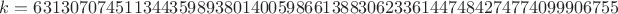 $k=63130707451134435989380140059866138830623361447484274774099906755 $