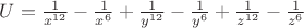 $U=\frac{1}{x^{12}}-\frac{1}{x^6}+\frac{1}{y^{12}}-\frac{1}{y^6}+\frac{1}{z^{12}}-\frac{1}{z^6}$