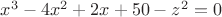 $x^3-4x^2+2x+50-z^2=0$